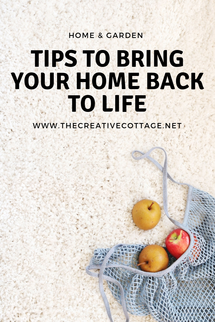 Tips to bring your home back to life Pinterest photo by The Creative Cottage blog.