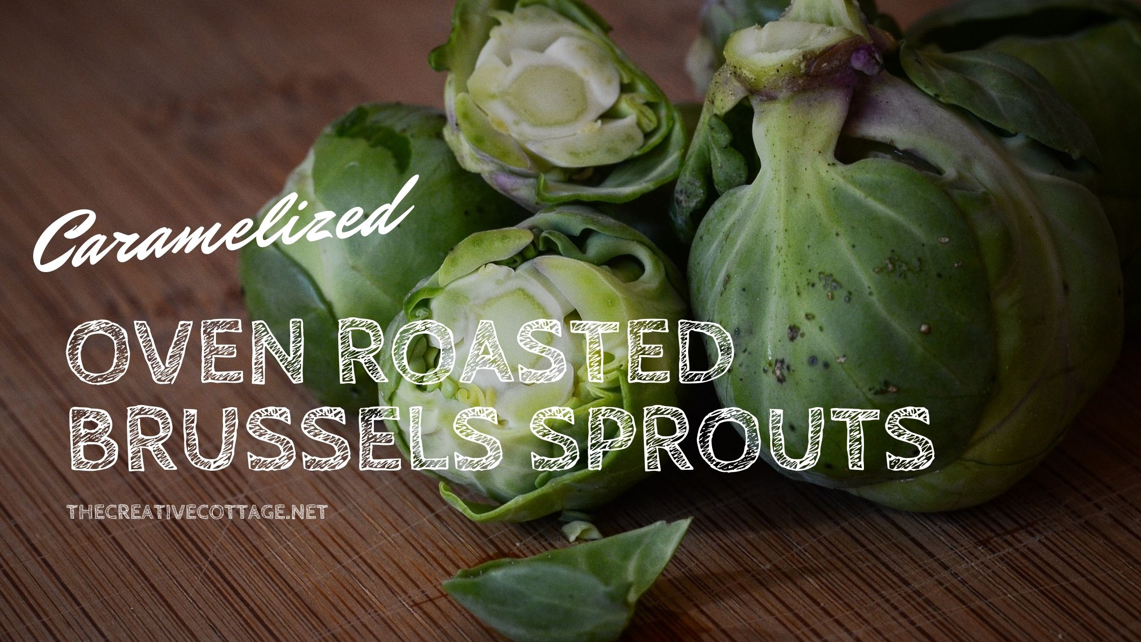 caramelized oven roasted brussels sprouts side dish